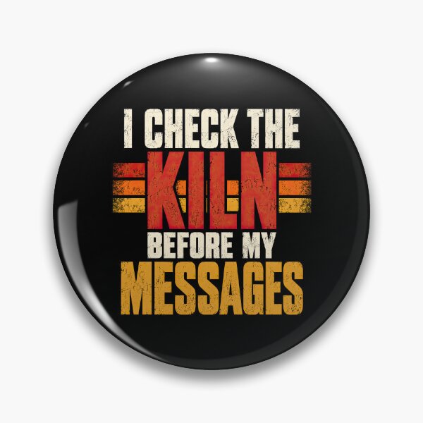 Item preview, Kiln Before Messages Pottery Maker Typography designed and sold by Katalice Design.