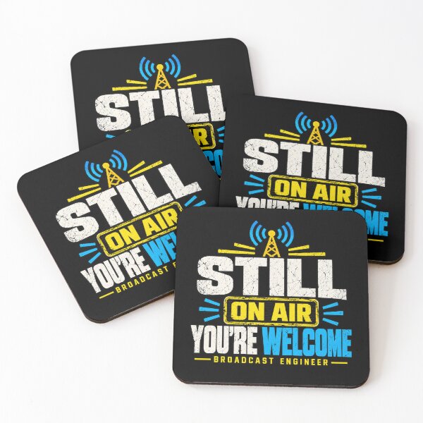 Item preview, Still On Air You’re Welcome – Broadcast Engineer designed and sold by amndro.