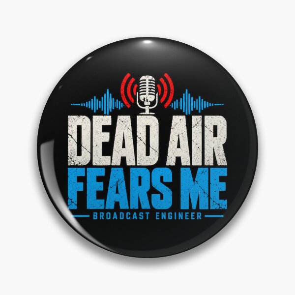 Item preview, Dead Air Fears Me – Broadcast Engineer designed and sold by amndro.
