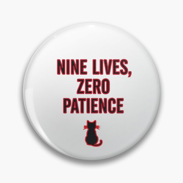 Item preview, Nine lives, Zero Patience designed and sold by After De Moment.