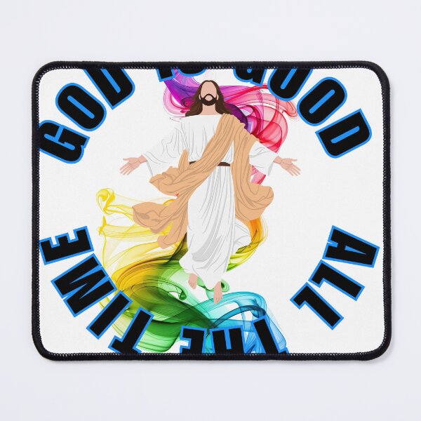 Item preview, God Is Good All The Time Jesus Colorful Flowing Design Christian designed and sold by THMKagutsuchi.
