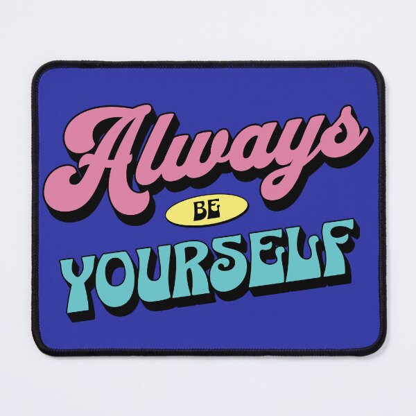 Item preview, Always Be Yourself designed and sold by Kathy Kuczek.