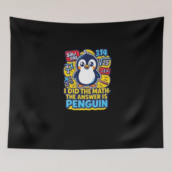 Item preview, Cute Penguin Math I Did The Math The Answer is Penguin designed and sold by Phillipsalexan.