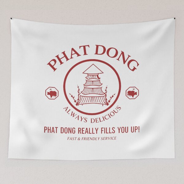 Item preview, Phat Dong Always Delicious Phat Dong Really Fills You Up Fast Friendly Service designed and sold by KristiTaylorArt.