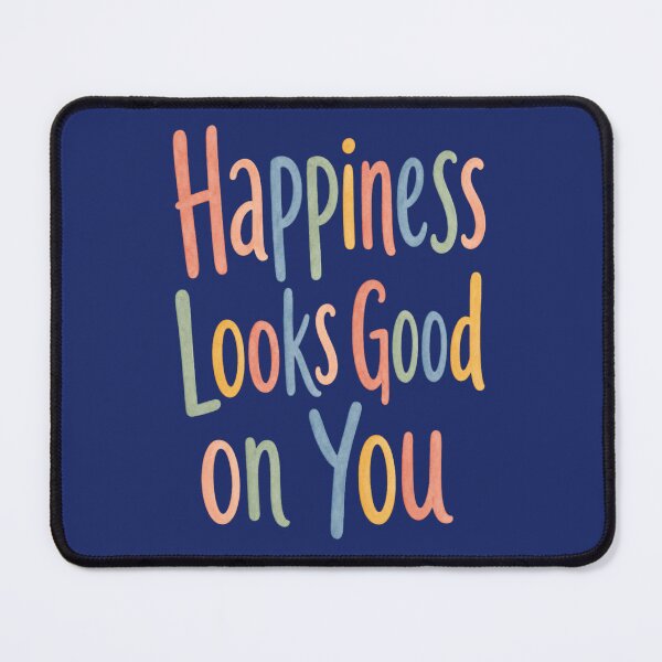 Item preview, Happiness Looks Good on You designed and sold by Kathy Kuczek.