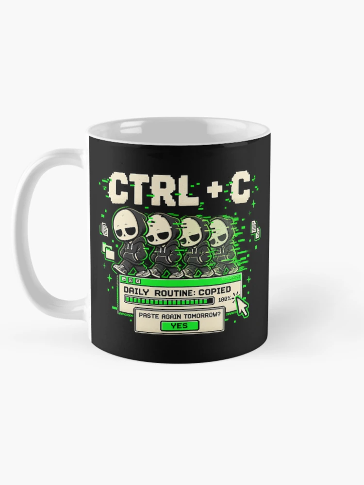 Thumbnail 5 of 6, Coffee Mug, Ctrl C – Daily Routine Copied Retro Computer Humor designed and sold by Mad Factory Designs.