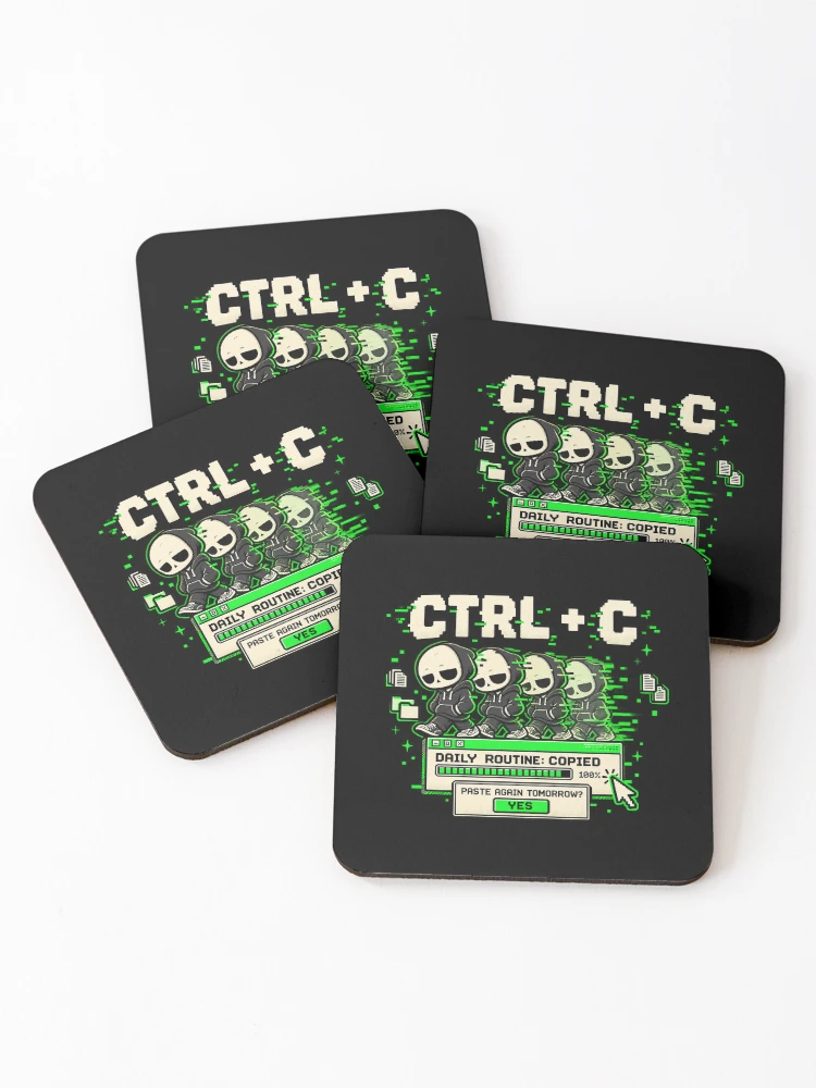 Thumbnail 1 of 5, Coasters (Set of 4), Ctrl C – Daily Routine Copied Retro Computer Humor designed and sold by Mad Factory Designs.