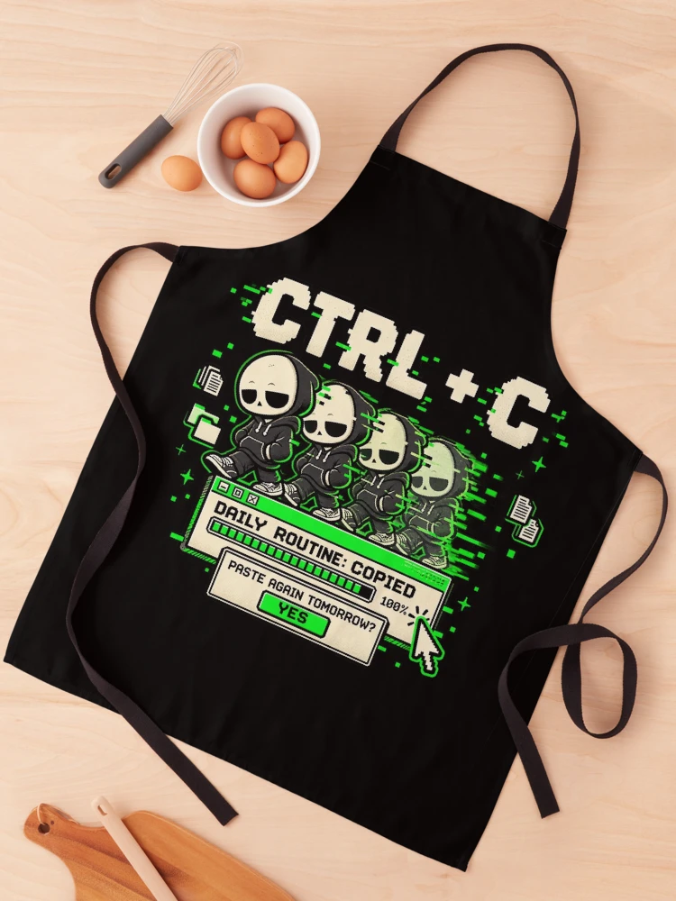 Thumbnail 1 of 6, Apron, Ctrl C – Daily Routine Copied Retro Computer Humor designed and sold by Mad Factory Designs.