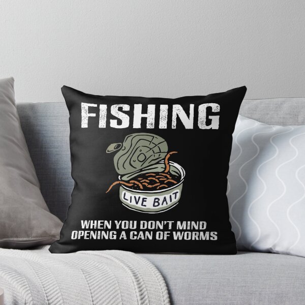Item preview, FISHING - WHEN YOU DON'T MIND OPENING A CAN OF WORMS designed and sold by lovewhatyoudo.