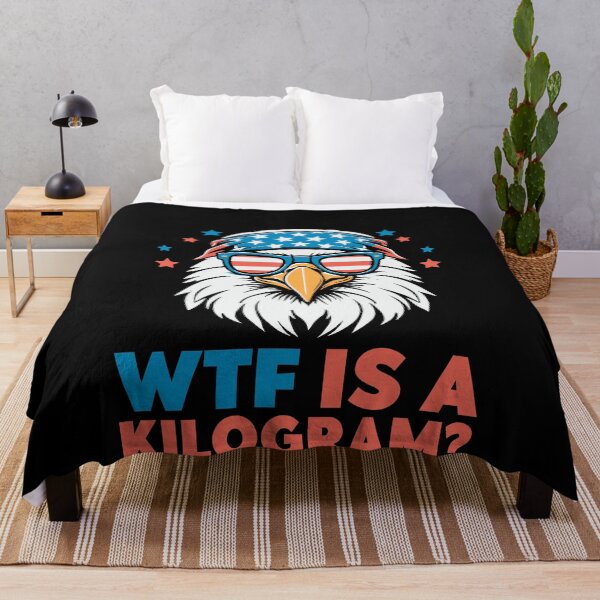 Item preview, WTF is a Kilogram? Funny Patriotic Eagle USA 4th of July designed and sold by CHEFANA-ART.