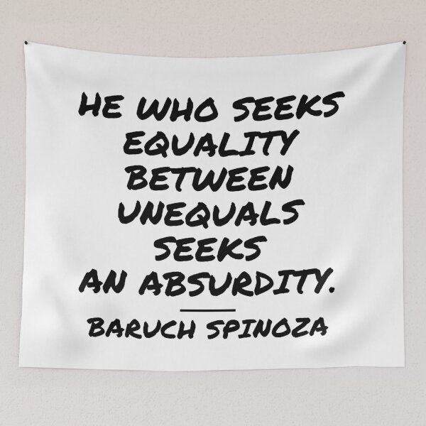 Item preview, Equality Between Unequals - Baruch Spinoza Quote designed and sold by 4ever-Undaunted.