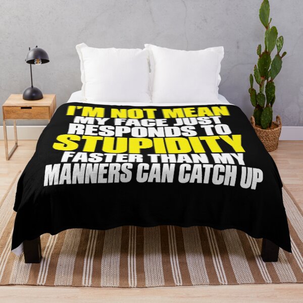 Item preview, I'm Not Mean My Face Just Responds to Stupidity Sarcasm Joke Sarcastic Witty Humor Funny Saying Sassy Quote designed and sold by clothesy7.