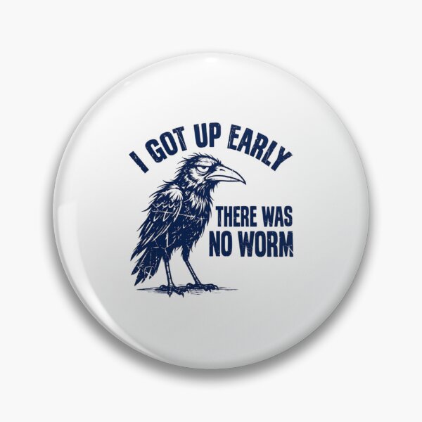 Item preview, I Got Up Early There Was No Worm designed and sold by SheenaghKobrin.