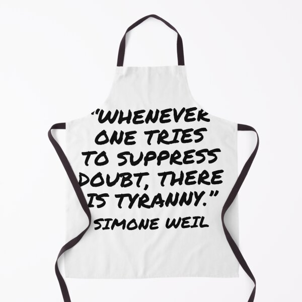 Item preview, Suppress Doubt and There Is Tyranny - Simone Weil Quote designed and sold by 4ever-Undaunted.