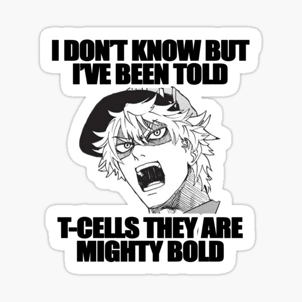 Item preview, Cells at Work | "T-CELLS THEY ARE MIGHTY BOLD" designed and sold by CatAndBing.
