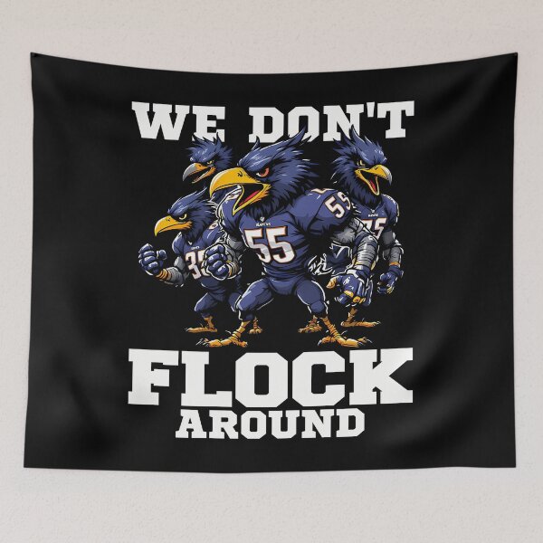 Item preview, We Dont Flock Around Baltimore Football designed and sold by CorwinMina.