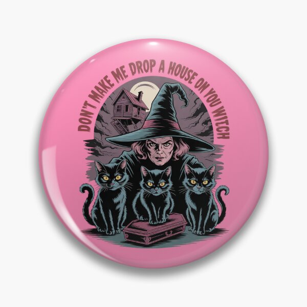 Item preview, Don't Make Me Drop a House on You Witch designed and sold by Endless7Art.