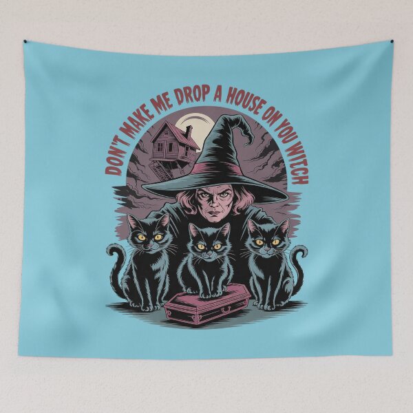 Item preview, Don't Make Me Drop a House on You Witch designed and sold by Endless7Art.