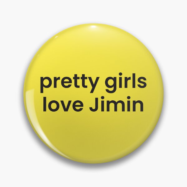 Item preview, Pretty girls love Jimin  designed and sold by nonikastudio.