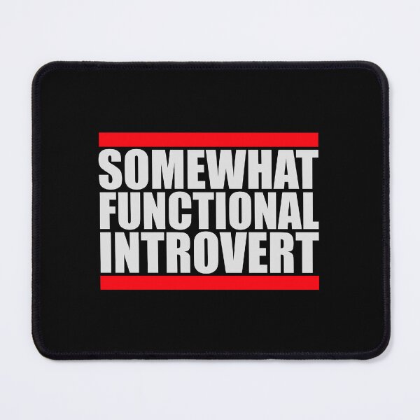 Item preview, Somewhat Functional Introvert Funny Quote Logo designed and sold by shirt-o-mat.