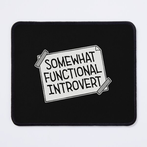 Item preview, Somewhat Functional Introvert Funny Quote Logo designed and sold by shirt-o-mat.