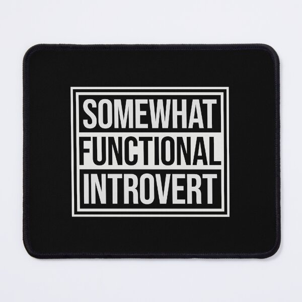 Item preview, Somewhat Functional Introvert Funny Quote Logo designed and sold by shirt-o-mat.