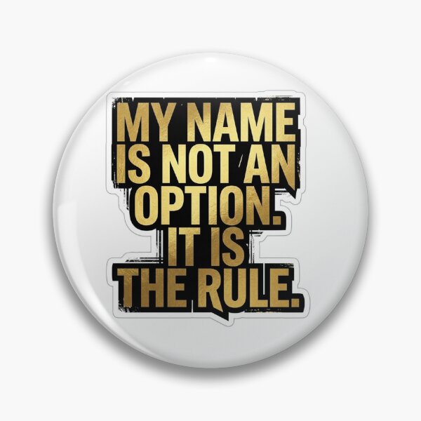 Item preview, My Name Is Not An Option It Is The Rule - Bold Grunge Typography designed and sold by Plot Twist Supply.