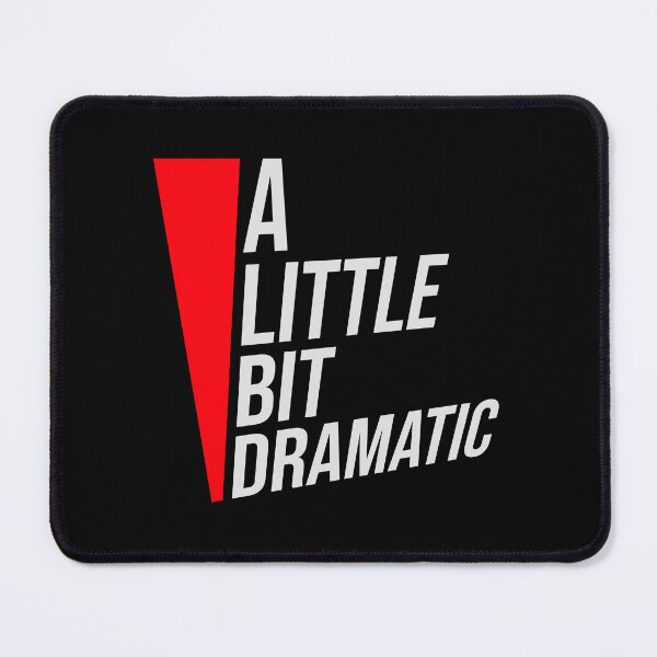Item preview, A Little Bit Dramatic Drama Queen Quote Logo Text designed and sold by shirt-o-mat.