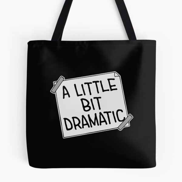 Item preview, A Little Bit Dramatic Drama Queen Quote Logo Text designed and sold by shirt-o-mat.