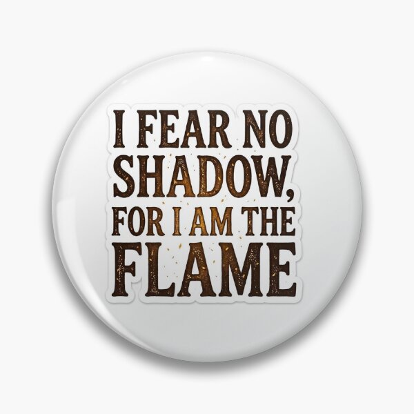 Item preview, I Fear No Shadow For I Am The Flame - Motivational Warrior Typography designed and sold by Plot Twist Supply.