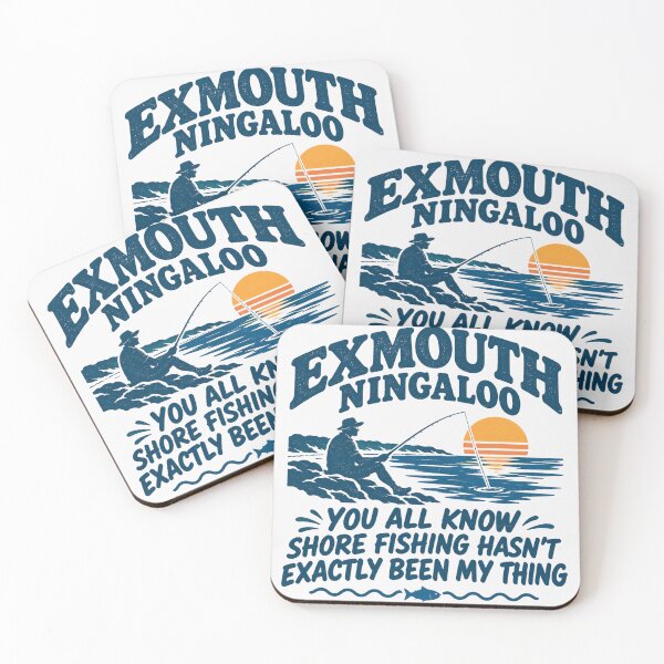 Item preview, Exmouth Ningaloo Shore Fishing Funny Quote Fisher Graphic designed and sold by Yellowriversss.