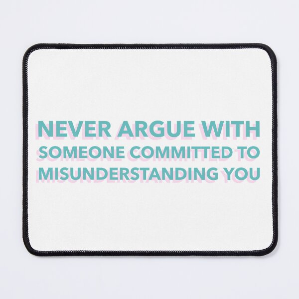 Item preview, Never argue designed and sold by TAPDesigns.
