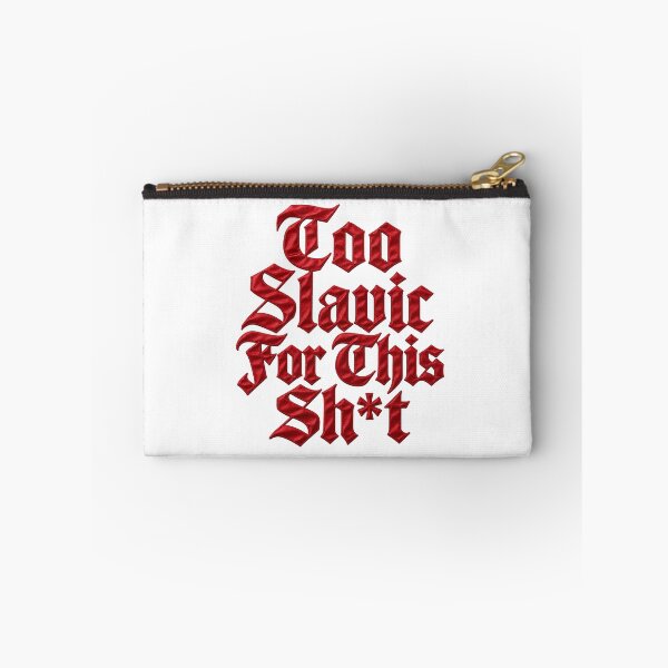 Item preview, Too Slavic For This Sh*t designed and sold by Son Of The Fox.