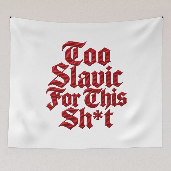 Item preview, Too Slavic For This Sh*t designed and sold by Son Of The Fox.