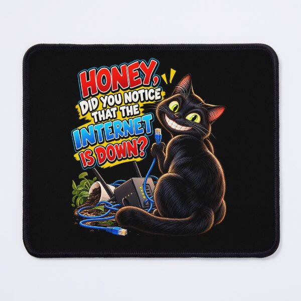 Item preview, Honey, Did You Notice That the Internet Is Down? designed and sold by signshirtz.