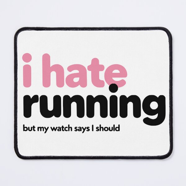 Item preview, I Hate Running But My Watch Says I Should Funny Fitness designed and sold by Per My Last Nerve Studio.