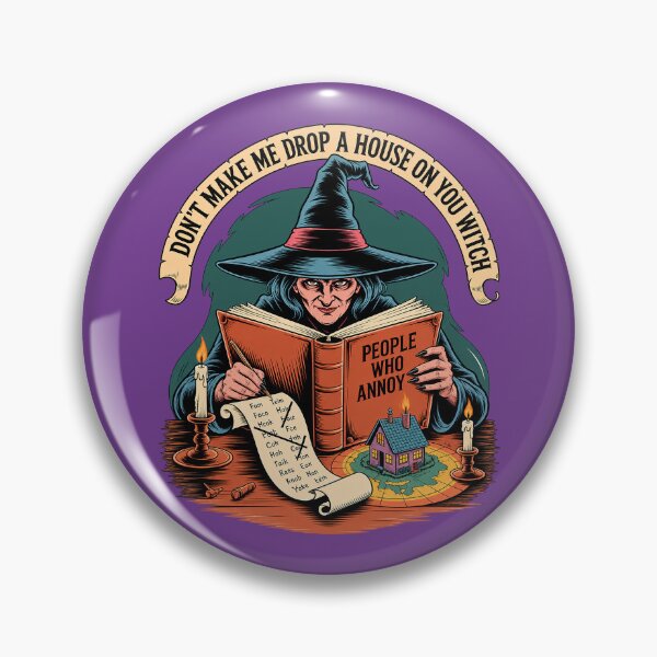 Item preview, Don't Make Me Drop a House on You Witch designed and sold by Endless7Art.