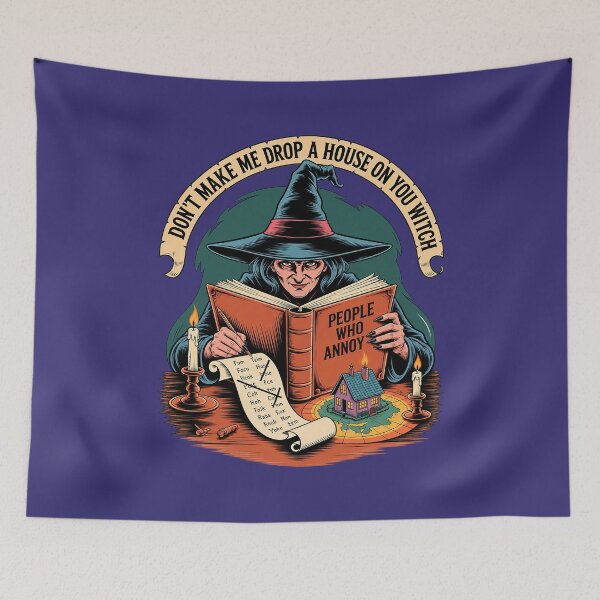 Item preview, Don't Make Me Drop a House on You Witch designed and sold by Endless7Art.