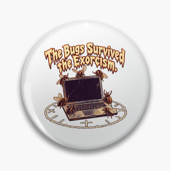 Item preview, The Bugs Survived the Exorcism Programmer Halloween Humor designed and sold by ThreadQuirk.