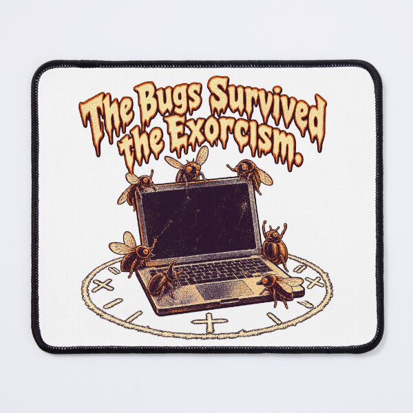 Item preview, The Bugs Survived the Exorcism Programmer Halloween Humor designed and sold by ThreadQuirk.