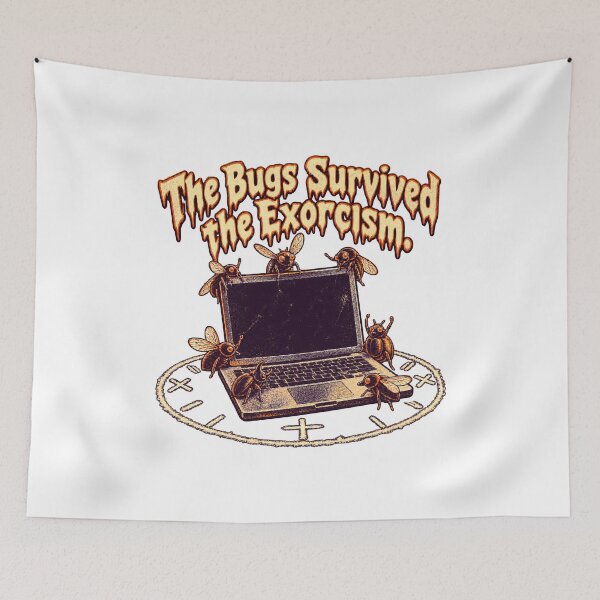 Item preview, The Bugs Survived the Exorcism Programmer Halloween Humor designed and sold by ThreadQuirk.