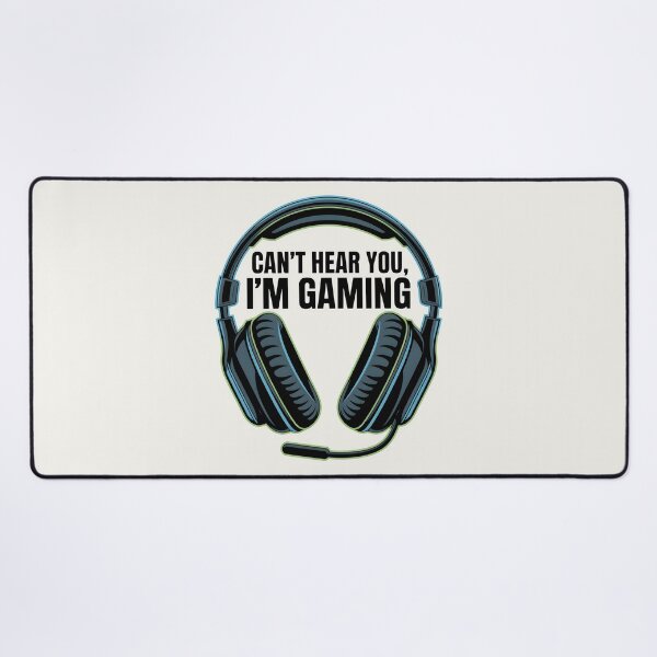 Item preview, Can’t Hear You, I’m Gaming – Funny Gamer Quote designed and sold by Jollys-ArtShop.