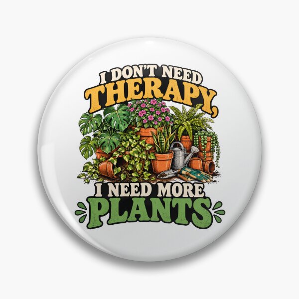 Item preview, I Don't Need Therapy, I Need More Plants designed and sold by VelvetRoom.