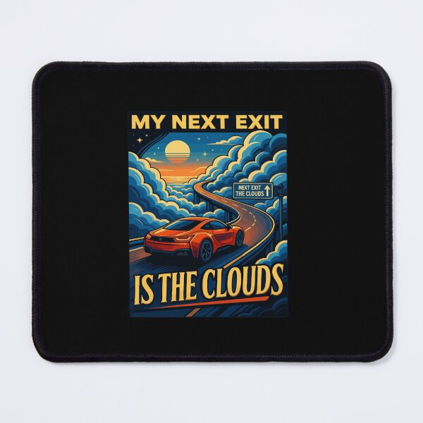 Item preview, My Next Exit Is The Clouds Car Dream Drive designed and sold by AmeliaShirts.