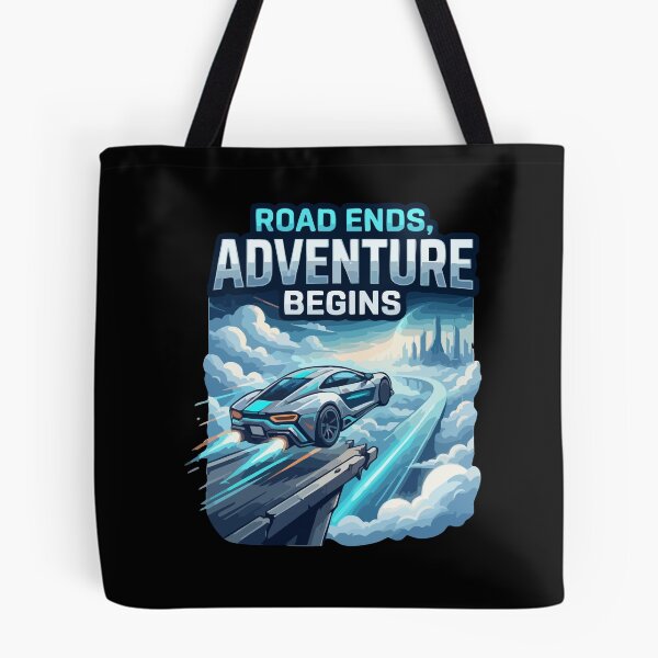 Item preview, Road Ends Adventure Begins Futuristic Car Drive designed and sold by AmeliaShirts.