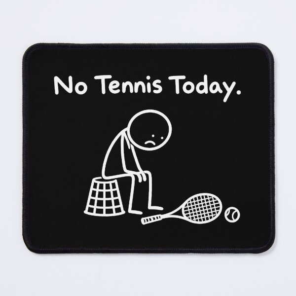 Item preview, No Tennis Today Funny Tennis Player Sad Stick Figure designed and sold by Kladhadredo.