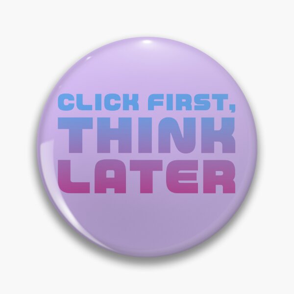 Item preview, Click First, Think Later Funny Computer Programmer Humor designed and sold by Rokoyo Prints.