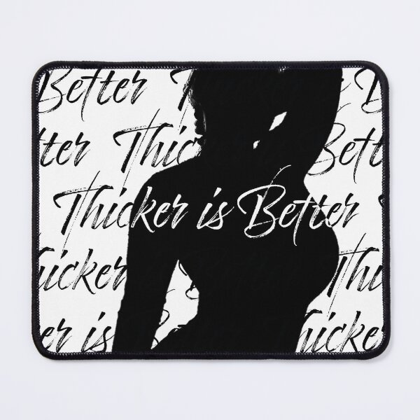 Item preview, Thicker is Better designed and sold by Clark's Corner.