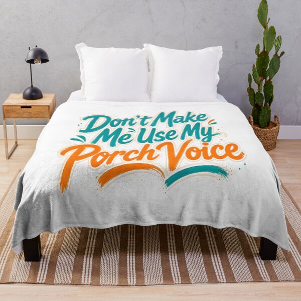Item preview, Don’t Make Me Use My Porch Voice – Southern Sass Typography designed and sold by TheAchyArtist.