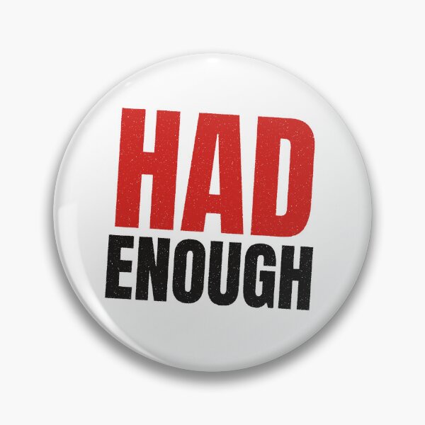 Item preview, Had Enough Minimalist Existential Typography Quote designed and sold by Tad & smidgen.